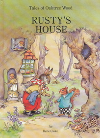 Rusty's House (Tales of Oaktree Wood)