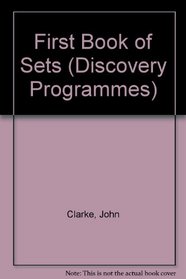 First Book of Sets (Discovery Programmes S)