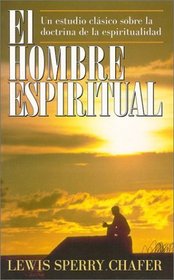 Hombre espiritual, El: He That is Spiritual (Spanish Edition)