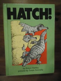 Hatch! (On My Own Books)