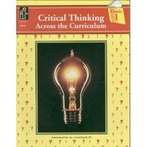 Critical Thinking Across the Curriculum, Grade 1