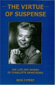 The Virtue of Suspense: The Life and Works of Charlotte Armstrong