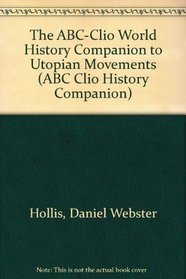 The ABC-Clio World History Companion to Utopian Movements (ABC Clio History Companion)