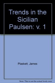 Trends in the Sicilian Paulsen: v. 1