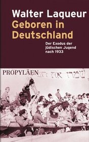 Geboren in Deutschland. Der Exodus der jüdischen Jugend nach 1933.