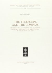 The telescope and the compass. Teofilo Gallaccini and the dialogue between architecture and science in the age of Galileo