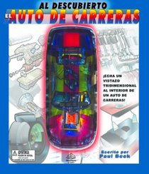 Al descubierto: El auto de carreras: Uncover a Race Car, Spanish-Language Edition (Al descubierto)
