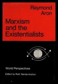 Marxism and the Existentialists.