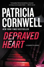 Depraved Heart: A Scarpetta Novel