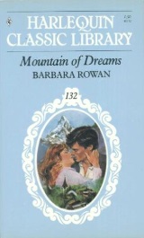 Mountain of Dreams (Harlequin Classic Library, No 132)