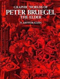 Graphic Worlds of Peter Bruegel the Elder