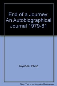 End of a Journey: An Autobiographical Journal 1979-81