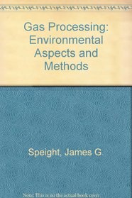 Gas Processing: Environmental Aspects and Methods