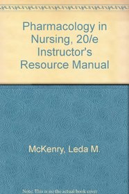Pharmacology in Nursing, 20/e Instructor's Resource Manual