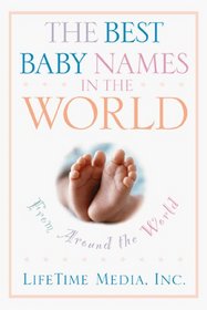 The Best Baby Names in the World, from Around the World: From Around the World