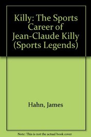 Killy: The Sports Career of Jean-Claude Killy (Sports Legends)