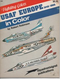 USAF Europe in Color 1948-1965, Fighting Colors series (6504)