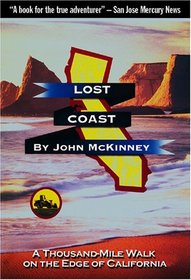 Lost Coast: A Thousand-mile Walk on the Edge of California