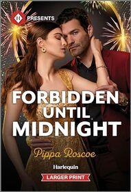 Forbidden Until Midnight (Harlequin Presents, No 4248) (Larger Print)