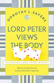 Lord Peter Views the Body: Lord Peter Wimsey Book 5 (Lord Peter Wimsey Mysteries)