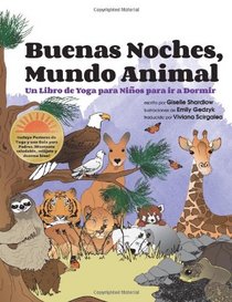 Buenas Noches, Mundo Animal: Un Libro de Yoga para Nios para ir a Dormir (Spanish Edition)