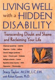 Living Well With a Hidden Disability: Transcending Doubt and Shame and Reclaiming Your Life