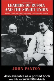 Leaders of Russia and the Soviet Union: From the Romanov Dynasty to Vladimir Putin