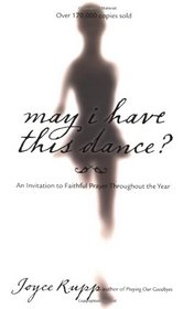 May I Have This Dance?: An Invitation to Faithful Prayer Throughout the Year