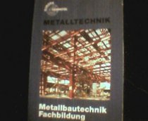 Metallbautechnik. Fachbildung.