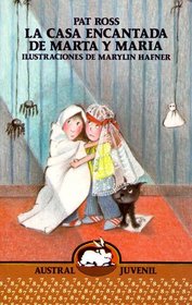 La Casa Enchantada de Marta y Maria (Austral Juvenil) (Spanish Edition)