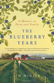 The Blueberry Years: A Memoir of Farm and Family