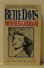 Mother Goddam: Story of the Career of Bette Davis