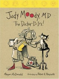Judy Moody, M.D.  The Doctor Is In!
