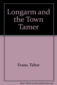 Longarm and the Town Tamer (Longarm, No 23)