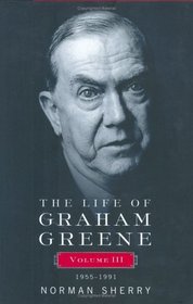The Life of Graham Greene, Volume 3: 1956-1991