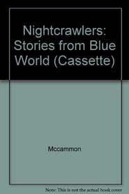 Nightcrawlers: Stories from Blue World (Cassette)