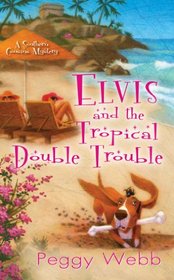 Elvis and the Tropical Double Trouble (Southern Cousins, Bk 4)