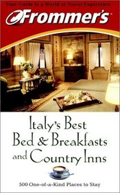 Frommer's Italy's Best Bed  Breakfasts and Country Inns