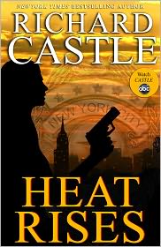 Heat Rises (Nikki Heat, Bk 3)