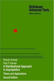 A Distributional Approach to Asymptotics: Theory and Applications (Birkhuser Advanced Texts / Basler Lehrbcher)