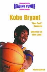 Kobe Bryant Slam Dunk Champion / Campeon Del Slam Dunk: 