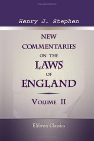 New Commentaries of the Laws of England: Volume 2
