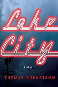 Lake City: A Novel