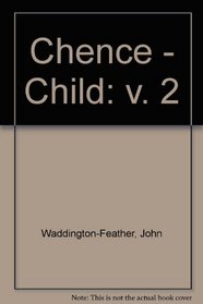 Chence - Child: v. 2