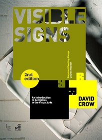Visible Signs: An introduction to semiotics in the visual arts (2nd edition) (Required Reading Range)