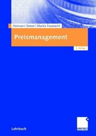 Preismanagement: Strategie - Analyse - Entscheidung - Umsetzung (German Edition)