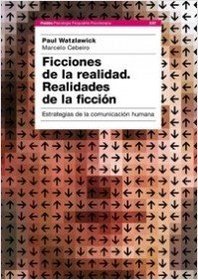 Ficciones de la realidad, realidades de la ficcion/ Fictions of Reality, Realities of Fiction: Estrategias de comunicacion humana/ Strategies of Human Comunication (Psicologia) (Spanish Edition)