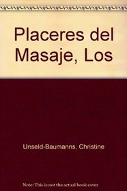 Placeres del Masaje, Los (Spanish Edition)