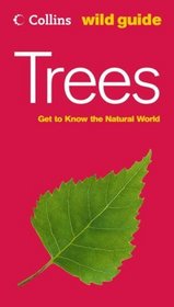 Trees: Wild Guide (Collins Wild Guide S.)