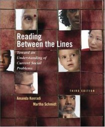 Reading Between The Lines: Toward an Understanding of Current Social Problems